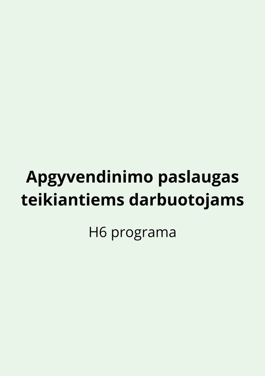 Apgyvendinimo paslaugas teikiantiems darbuotojams (H6 programa)