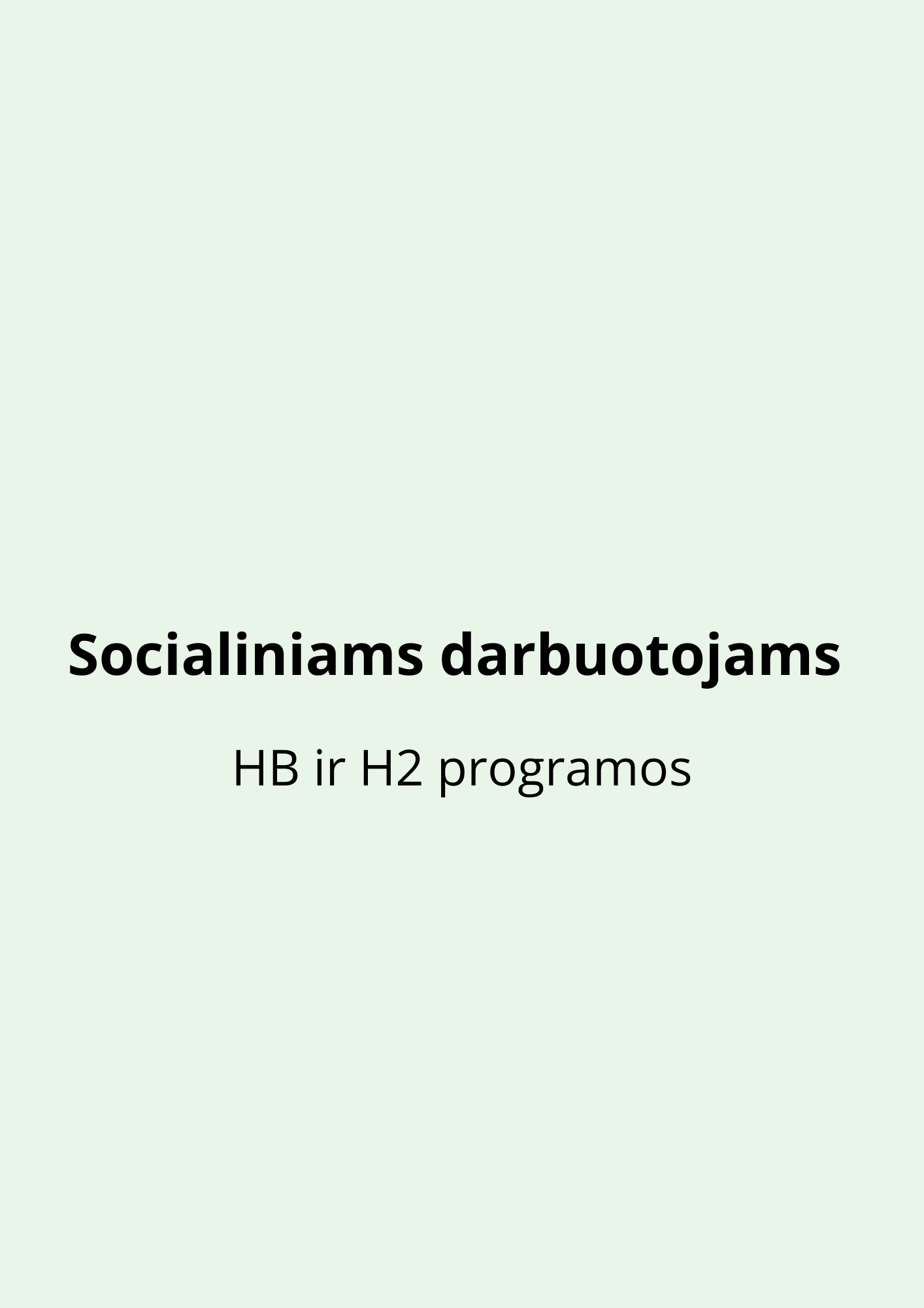 Socialiniams darbuotojams (HB ir H2 programos)