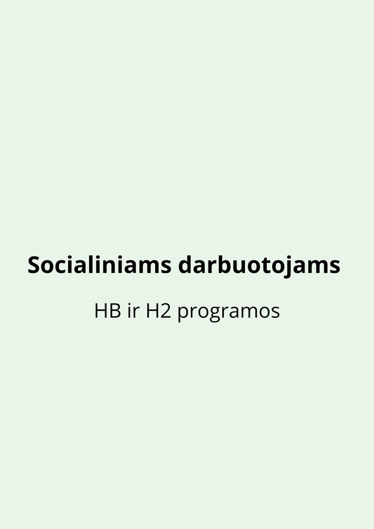 Socialiniams darbuotojams (HB ir H2 programos)