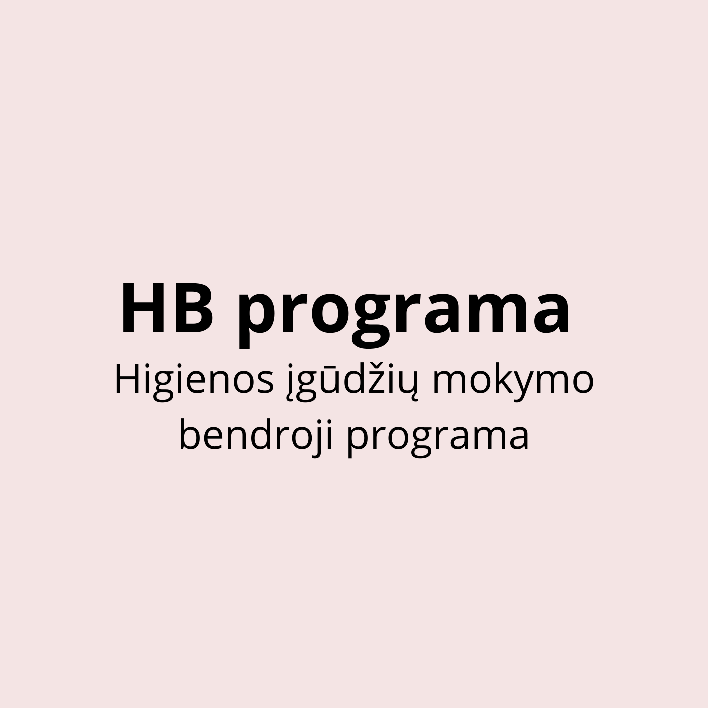 Higienos įgūdžių mokymo bendroji programa (HB)